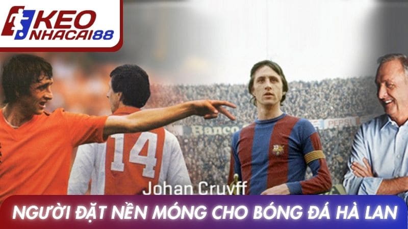 Người đặt nền móng cho bóng đá trẻ Hà Lan